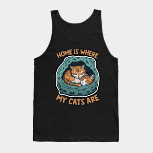 Home Is Where My Cat Are Tank Top